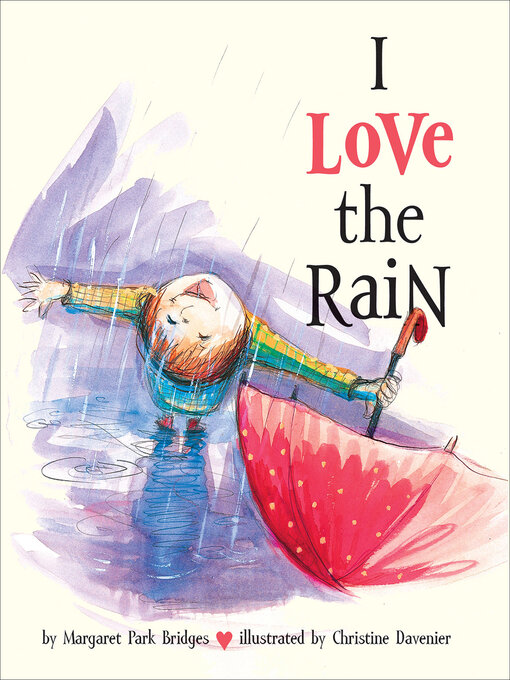 Title details for I Love the Rain by Margaret Park Bridges - Wait list